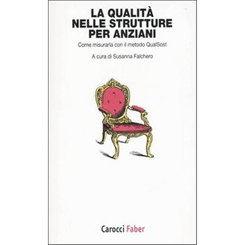 La qualità nelle strutture per anziani - Come misurarla con il metodo QualSost